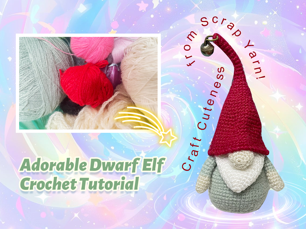 Adorable Dwarf Elf Crochet Tutorial: Craft Cuteness from Scrap Yarn!